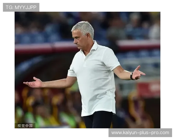 开云又见穆里尼奥时刻赛前BP预测战术克制爆冷悬念